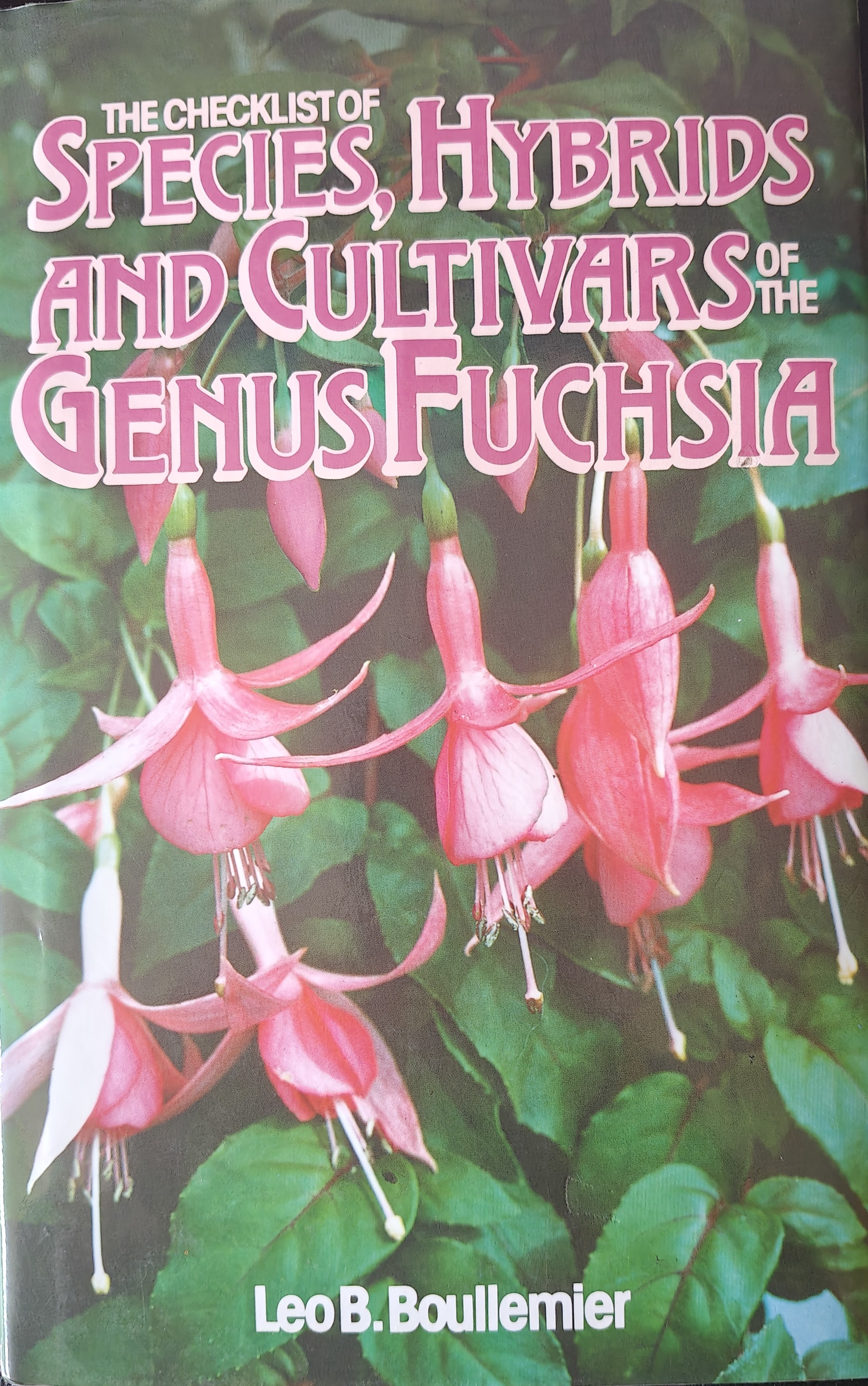 Checklist of Species Hybrids & Cultivars of the Genus Fuchsia